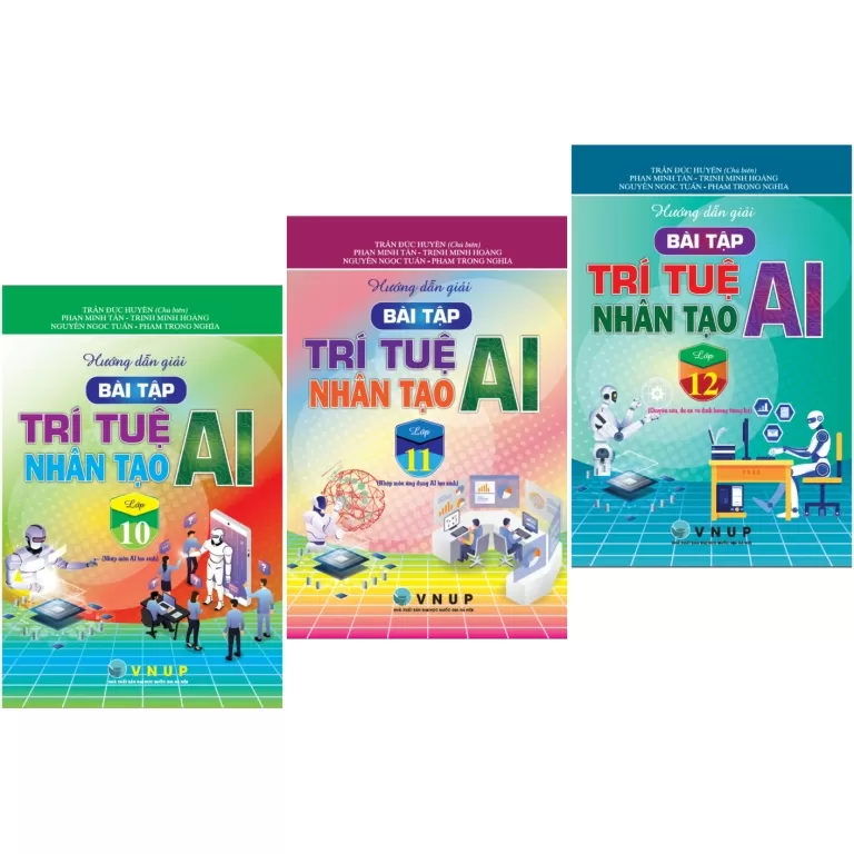 BỘ SÁCH: HƯỚNG DẪN GIẢI BÀI TẬP TRÍ TUỆ NHÂN TẠO (AI) THPT